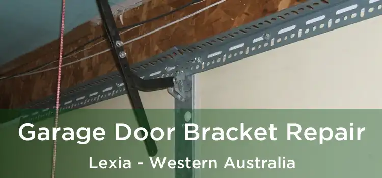 Garage Door Bracket Repair Lexia - Western Australia