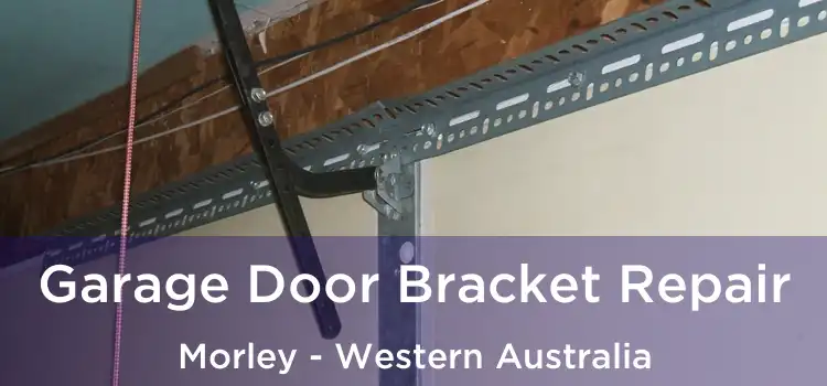 Garage Door Bracket Repair Morley - Western Australia