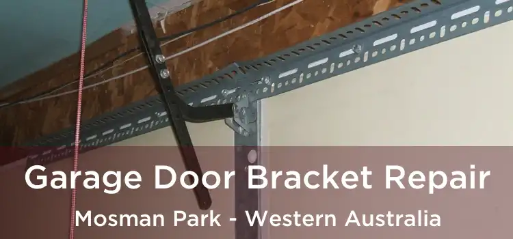 Garage Door Bracket Repair Mosman Park - Western Australia