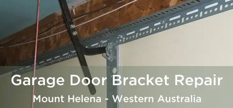 Garage Door Bracket Repair Mount Helena - Western Australia