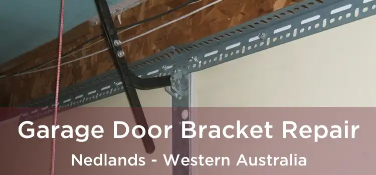 Garage Door Bracket Repair Nedlands - Western Australia