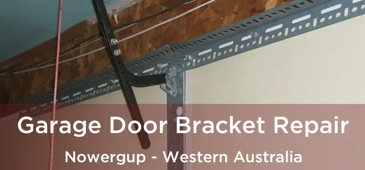 Garage Door Bracket Repair Nowergup - Western Australia