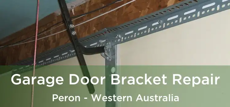 Garage Door Bracket Repair Peron - Western Australia