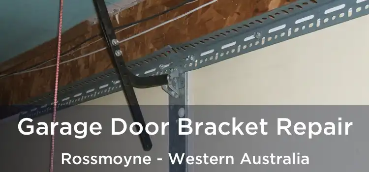 Garage Door Bracket Repair Rossmoyne - Western Australia
