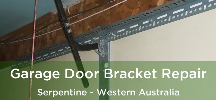 Garage Door Bracket Repair Serpentine - Western Australia