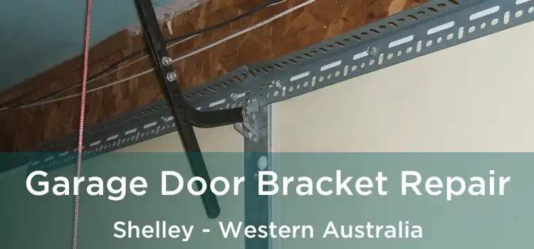 Garage Door Bracket Repair Shelley - Western Australia