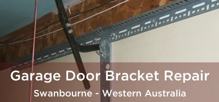 Garage Door Bracket Repair Swanbourne - Western Australia