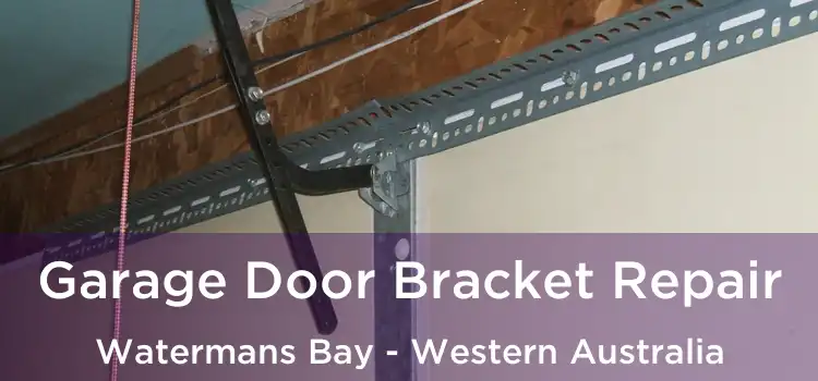 Garage Door Bracket Repair Watermans Bay - Western Australia