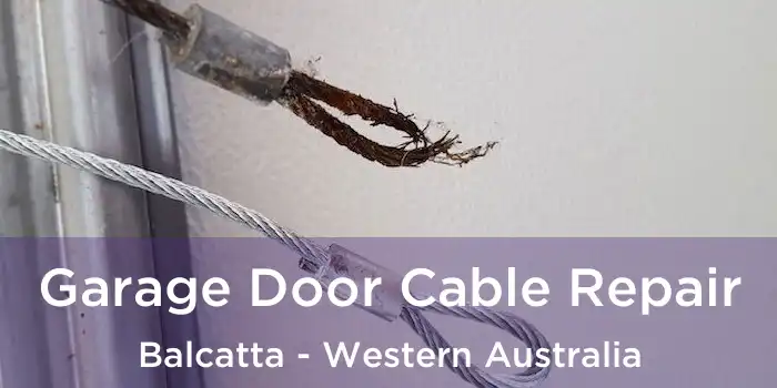 Garage Door Cable Repair Balcatta - Western Australia