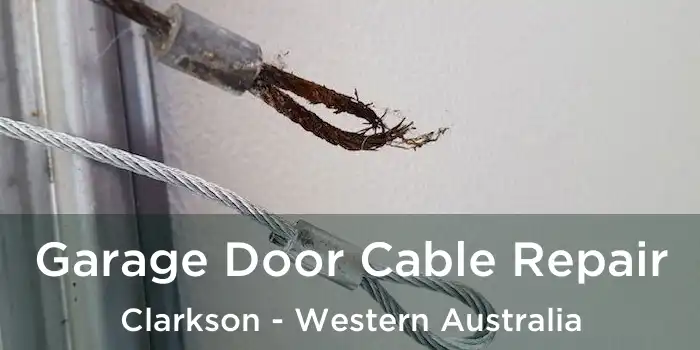 Garage Door Cable Repair Clarkson - Western Australia
