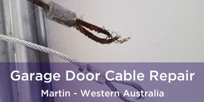 Garage Door Cable Repair Martin - Western Australia
