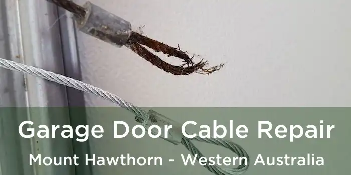 Garage Door Cable Repair Mount Hawthorn - Western Australia