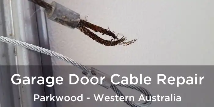 Garage Door Cable Repair Parkwood - Western Australia