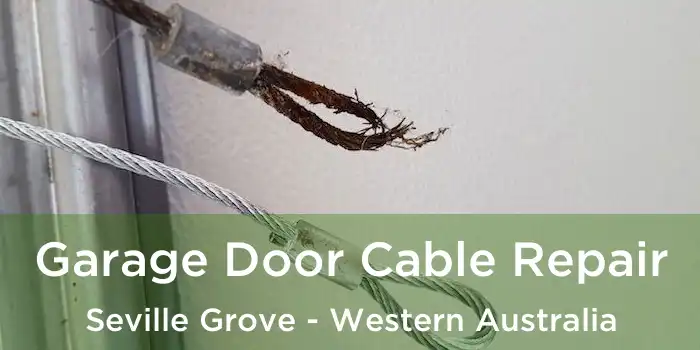 Garage Door Cable Repair Seville Grove - Western Australia