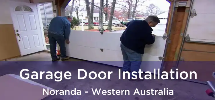 Garage Door Installation Noranda - Western Australia