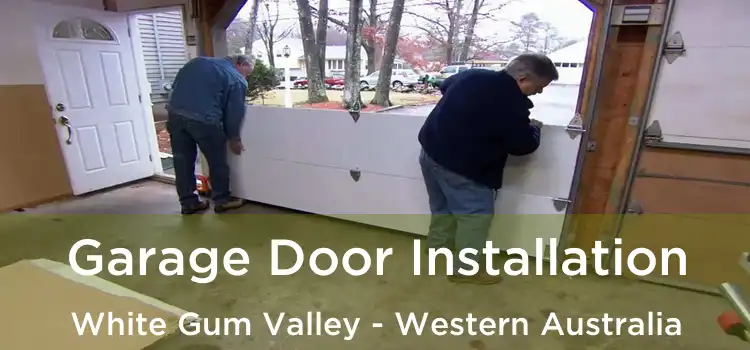 Garage Door Installation White Gum Valley - Western Australia