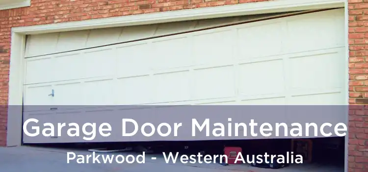 Garage Door Maintenance Parkwood - Western Australia
