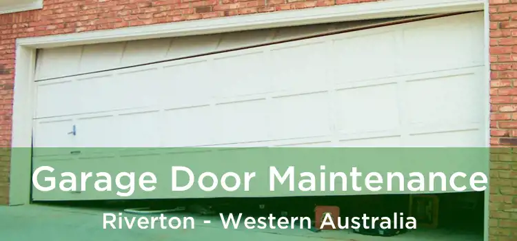 Garage Door Maintenance Riverton - Western Australia