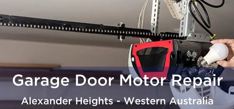 Garage Door Motor Repair Alexander Heights - Western Australia
