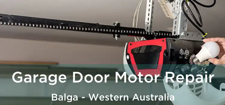 Garage Door Motor Repair Balga - Western Australia