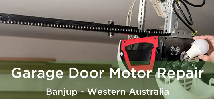 Garage Door Motor Repair Banjup - Western Australia