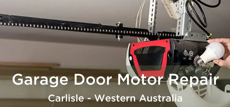Garage Door Motor Repair Carlisle - Western Australia