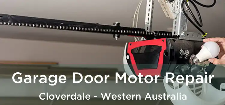 Garage Door Motor Repair Cloverdale - Western Australia