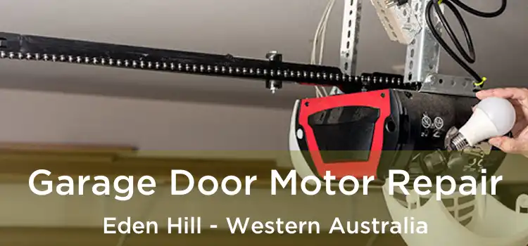 Garage Door Motor Repair Eden Hill - Western Australia
