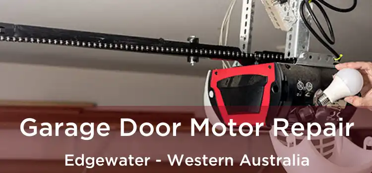 Garage Door Motor Repair Edgewater - Western Australia