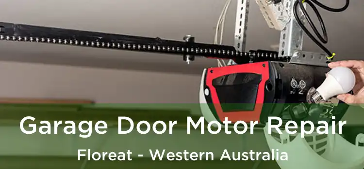 Garage Door Motor Repair Floreat - Western Australia