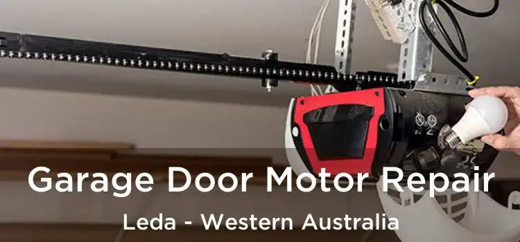 Garage Door Motor Repair Leda - Western Australia