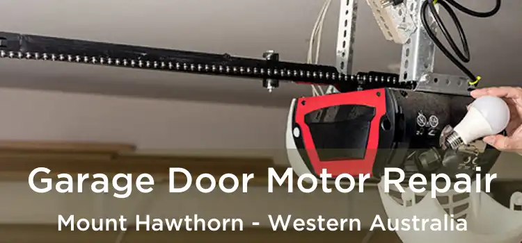 Garage Door Motor Repair Mount Hawthorn - Western Australia