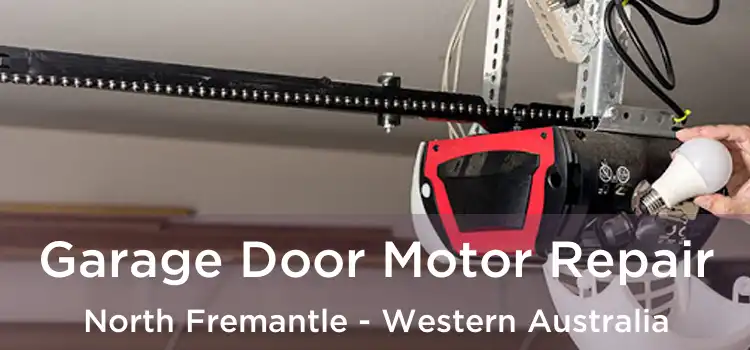 Garage Door Motor Repair North Fremantle - Western Australia