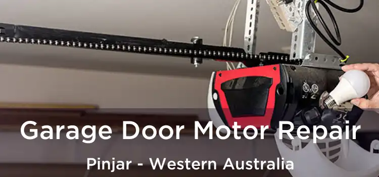 Garage Door Motor Repair Pinjar - Western Australia
