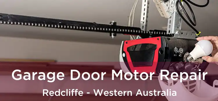 Garage Door Motor Repair Redcliffe - Western Australia