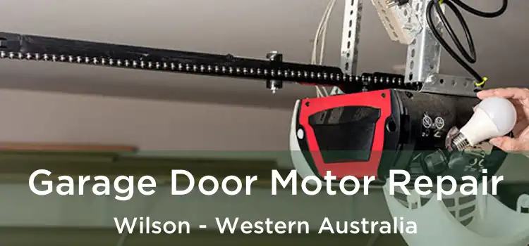 Garage Door Motor Repair Wilson - Western Australia