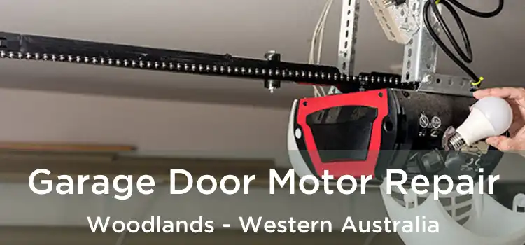 Garage Door Motor Repair Woodlands - Western Australia
