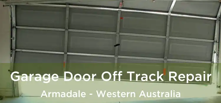 Garage Door Off Track Repair Armadale - Western Australia