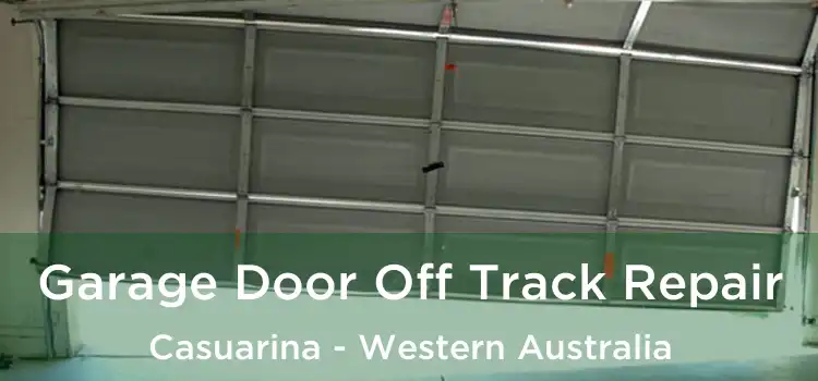 Garage Door Off Track Repair Casuarina - Western Australia