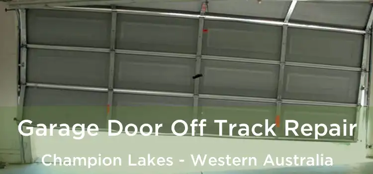 Garage Door Off Track Repair Champion Lakes - Western Australia
