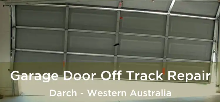 Garage Door Off Track Repair Darch - Western Australia