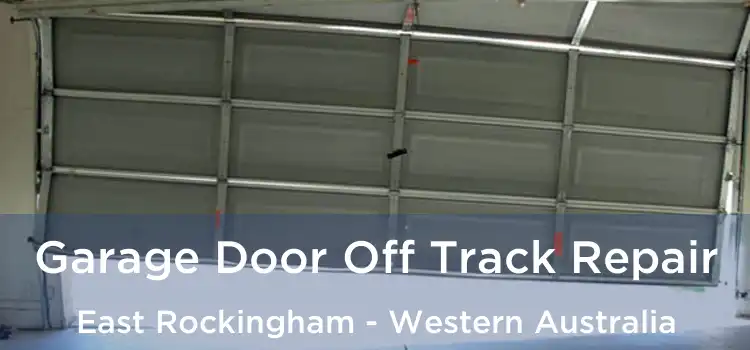 Garage Door Off Track Repair East Rockingham - Western Australia