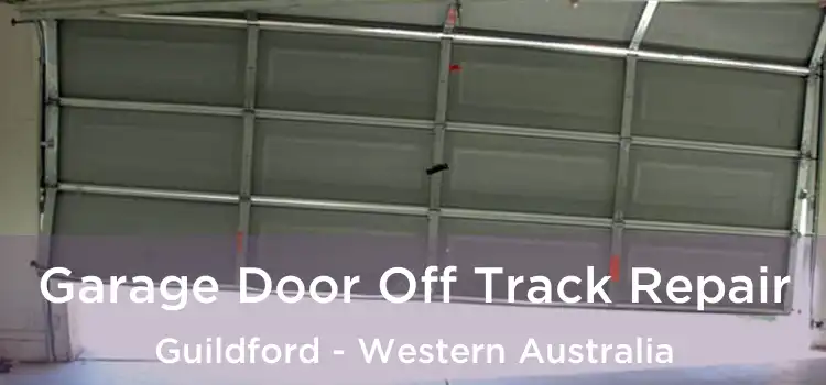 Garage Door Off Track Repair Guildford - Western Australia