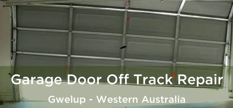 Garage Door Off Track Repair Gwelup - Western Australia