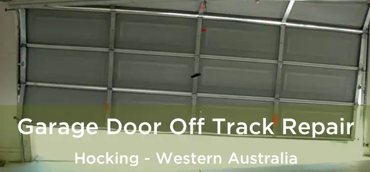 Garage Door Off Track Repair Hocking - Western Australia