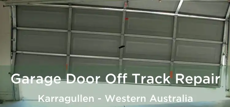 Garage Door Off Track Repair Karragullen - Western Australia