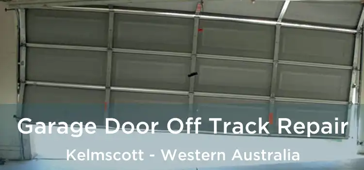 Garage Door Off Track Repair Kelmscott - Western Australia
