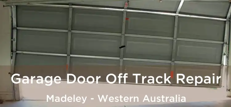 Garage Door Off Track Repair Madeley - Western Australia