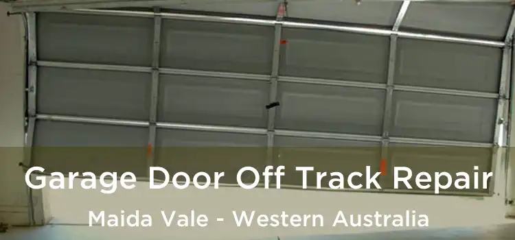 Garage Door Off Track Repair Maida Vale - Western Australia