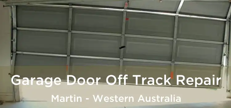 Garage Door Off Track Repair Martin - Western Australia
